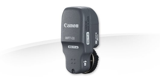 Canon WFT-E8 -Specifications - EOS Digital SLR and Compact System